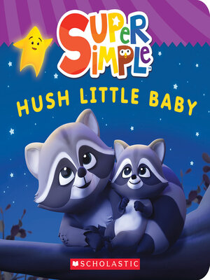 cover image of Hush Little Baby (Super Simple Board Books)